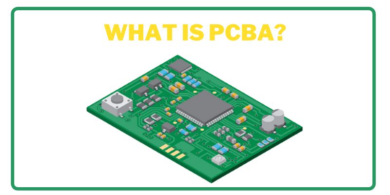 What Is PCBA? : Its Benefits and Difference with PCB
