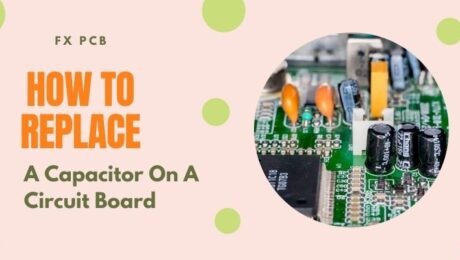 How To Replace A Capacitor On A Circuit Board